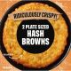 ICELAND 2 PACK RIDICULOUSLY CRISPY PLATE SIZED HASH BROWN 400 GMS